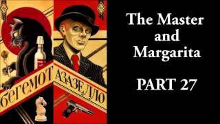 The Master and Margarita  2733  Mikhail Bulgakov  Ма́стер и Маргари́та [upl. by Ardried]