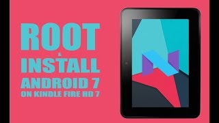 COMPLETE GUIDE To Installing Android 7 To Kindle  Tutorial  Kindle Fire HD 7  RC Films [upl. by Benedikt]