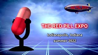 Red Pill Expo  Indianpolis IN  July 910 2022 [upl. by Pelagia]