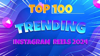 TOP 100 TRENDING INSTAGRAM REELS SONGS 2024  MustHave Tracks for Your Reels [upl. by Asylla]