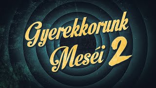 GYEREKKORUNK MESÉI  2 Kazetta [upl. by Akemal]