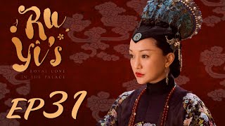 ENG SUB【Ruyis Royal Love in the Palace 如懿传】EP31  Starring Zhou Xun Wallace Huo [upl. by Acquah353]