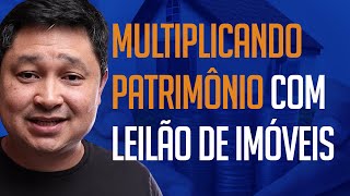 MULTIPLICANDO PATRIMÔNIO COM LEILÃO DE IMÓVEIS [upl. by Sosthenna]