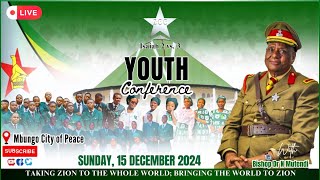 YOUTH CONFERENCE  SUNDAY 15 DECEMBER 2024 LIVE FROM MBUNGO CITY OF PEACE [upl. by Ailenroc456]