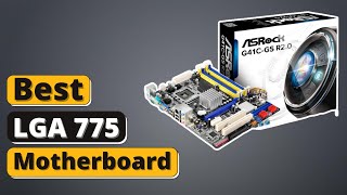 Best 775 Motherboard  Top 5 Best LGA 775 Motherboard of 2021 [upl. by Refeinnej]