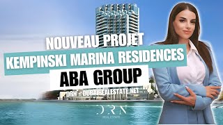 Nouveau Projet  KEMPINSKI MARINA RESIDENCES  Aba Group  DRN  Dubairealestatenet [upl. by Warrin]