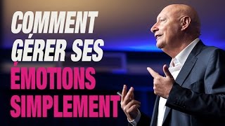 Comment Gérer Ses Émotions Simplement [upl. by Lapointe498]