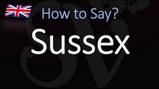 How to Pronounce Sussex CORRECTLY [upl. by Leontine]