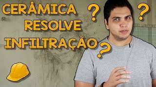 Cerâmica na Parede Resolve Infiltração  Teste Design 04 [upl. by Roberson]