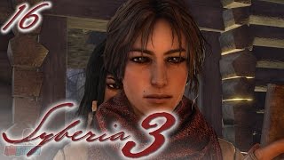 Syberia 3 Part 16  PC Gameplay Walkthrough  Adventure Game Lets Play [upl. by Armahs631]