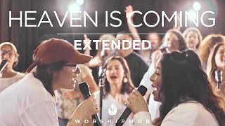 Heaven Is Coming extended  WorshipMob original ft Amanda Huyser amp Bob Sorge [upl. by Llekram]