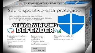 VEJA COMO ATIVAR O WINDOWS DEFENDER ANTIVÍRUS E PROTEGER O SEU WINDOWS 10 [upl. by Etnor]