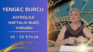 YENGEÇ Burcu 16  22 Eylül Haftalık Burç Yorumları astroloji burçlar [upl. by Nicky755]