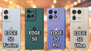 Moto Edge 50 Pro vs Moto Edge 50 Ultra vs Moto Edge 50 vs Moto Edge 50 fusion [upl. by Lama]