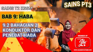 SAINS TING2 BAB 92 BAHAGIAN 2 KONDUKTOR HABA DAN PENEBAT HABA [upl. by Eziechiele410]