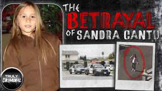 The Betrayal Of Sandra Cantu [upl. by Suhploda]