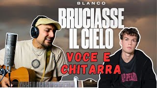 Blanco  Bruciasse il cielo Cover Chitarra e Voce [upl. by Sualohcin871]