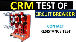 CRM test of Circuit breaker Contact resistance measurement Test [upl. by Icram]