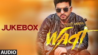 Preet Harpal Waqt Full Album Audio Songs  Jukebox  Punjabi Songs Latest [upl. by Swinton]