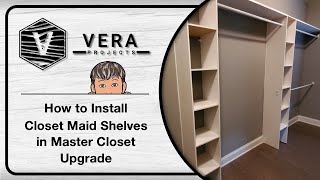 How to Install Closet Maid Shelves in Master Closet Upgrade [upl. by Cissie]