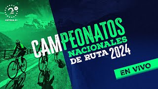 EN VIVO Campeonatos Nacionales de Ruta 2024 [upl. by Carson265]