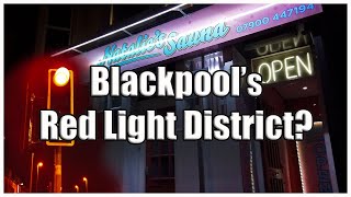 Blackpools Red Light District [upl. by Carola887]