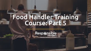 Food Handler Training Course Part 5 [upl. by Frolick]