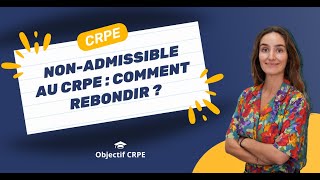 CRPE  Nonadmissible au CRPE  comment rebondir [upl. by Allemac487]