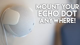 Mount Your 4th Gen Echo Dot Pretty Much Anywhere  This Is The Accessory Your Dot Needs [upl. by Dinerman]