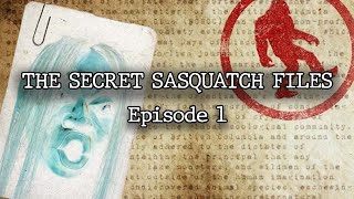 The Secret Sasquatch Files  Episode 1 [upl. by Yerg]