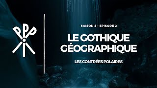 La Géographie du Gothique [upl. by Nauqahs967]