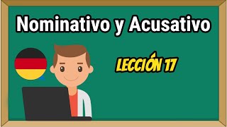 Lección 17 Nominativo y Acusativo para principiantes  Alemán Básico [upl. by Gnouv232]