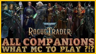 WH40K Rogue Trader  What to play for MC  All companions and party members in DETAIL [upl. by Ushijima]