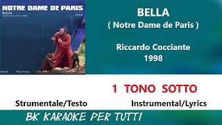 BELLA Notre Dame De Paris Riccardo Cocciante Karaoke  1 Tono Sotto  StrumentaleTesto [upl. by Notlim]