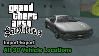 GTA San Andreas  All 30 ImportExport Vehicle Locations [upl. by Langham611]