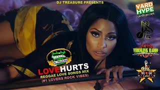 Love Hurts Reggae Love Songs Mix 2021  DJ Treasure Reggae Mix 2021  1 Lovers Rock  18764807131 [upl. by Joanie]