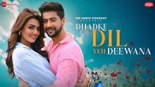 Dhadke Dil Yeh Deewana  Paras Arora Viidhi  Stebin Ben Kausar Jamot Kumaar Zee Music Originals [upl. by Ennaeel]