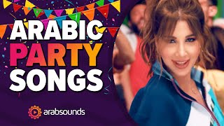 20 Arabic Party Songs That Will Make You Wanna Dance 🎉 🕺💃 [upl. by Lotta546]