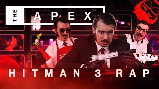 THE APEX  Hitman 3 Rap feat NemRaps [upl. by Naek]