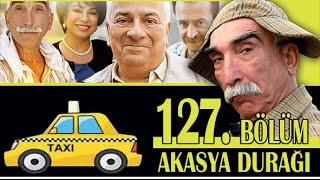 AKASYA DURAĞI 127 BÖLÜM [upl. by Ainigriv]