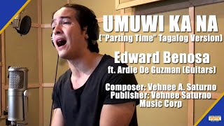 Edward Benosa  Umuwi Ka Na quotParting Timequot Tagalog Version Official Lyric Video [upl. by Yentruocal]