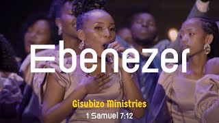 Ebenezer  Gisubizo Ministries  Worship Legacy Season 3 [upl. by Dyann]