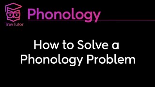 Phonology How to Solve a Phonology Problem [upl. by Cate]