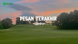 Lyodra  Pesan Terakhir Lirik [upl. by Schiro995]