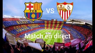 MATCH EN DIRECT FC BARCELONESEVILLE [upl. by Feetal]