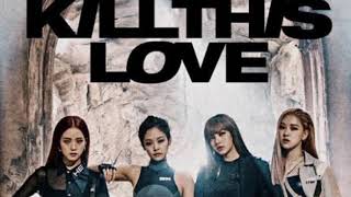 BLACKPINK 블랙핑크 quotKILL THIS LOVEquot MP3 music link download in deskription [upl. by Uy36]