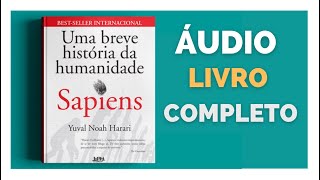 Sapiens  Uma Breve História da Humanidade de Yuval Noah Harari [upl. by Ailalue916]