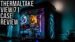 Thermaltake View 71 RGB Case Review [upl. by Nizam]