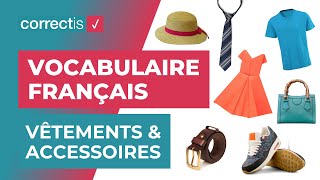 Apprendre le vocabulaire français pour les vêtements et les accessoires [upl. by Aihsital]