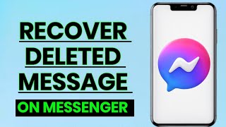 How to Recover Deleted Messages on Messengerquot [upl. by Zachariah]